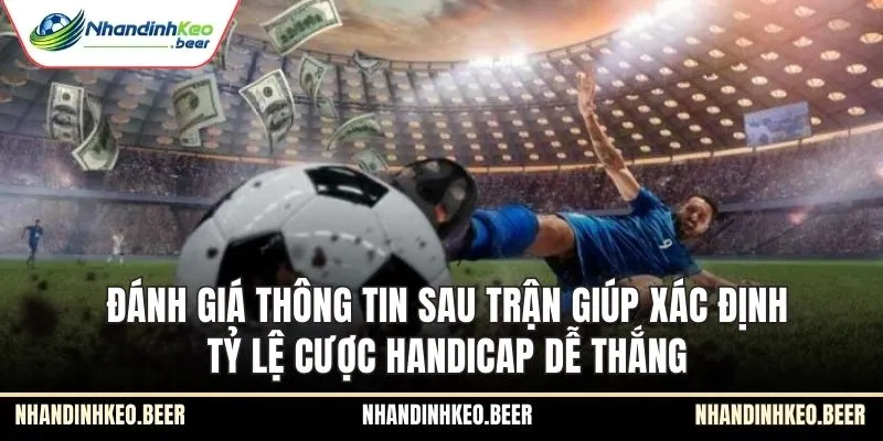 Đánh giá thông tin soi kèo sau trận với tỷ lệ Tài Xỉu