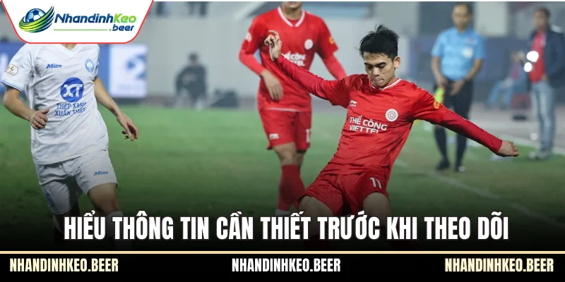 Hiểu thông tin cần thiết trước khi theo dõi