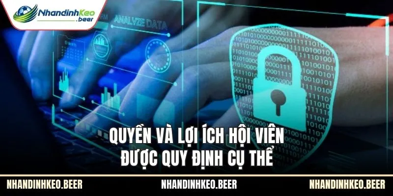 Quyền và lợi ích hội viên được quy định cụ thể