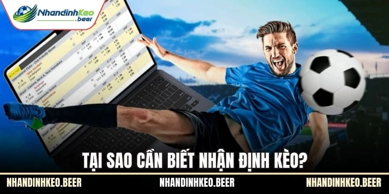 Tại sao cần biết nhận định kèo?
